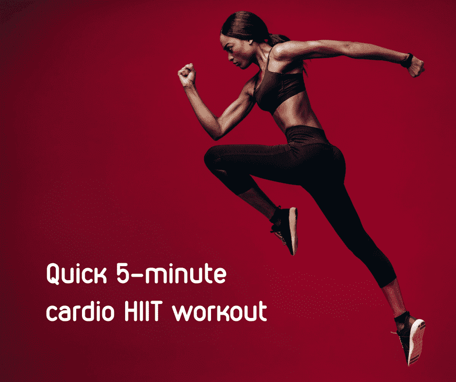 Quick 5-minute cardio HIIT workout
