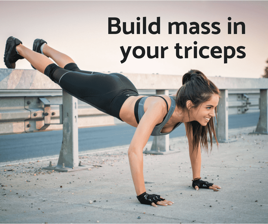 Build mass in your triceps