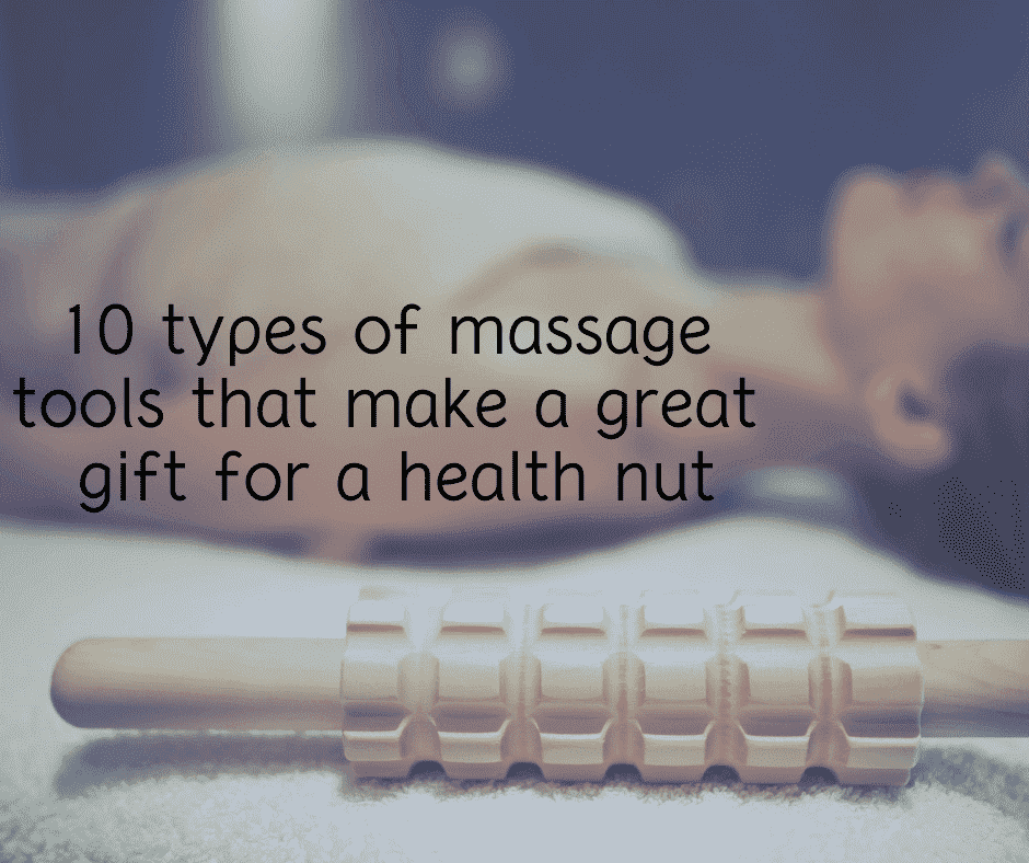 10 types of massage tools that make a great gift for a health nut