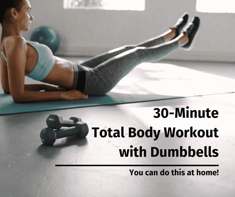 30-Minute Total Body Workout with Dumbbells | You can do this at home! 