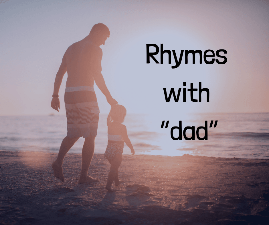 QUIZ: Rhymes with “dad”