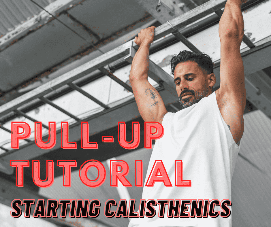 Pull-up tutorial | Starting Calisthenics