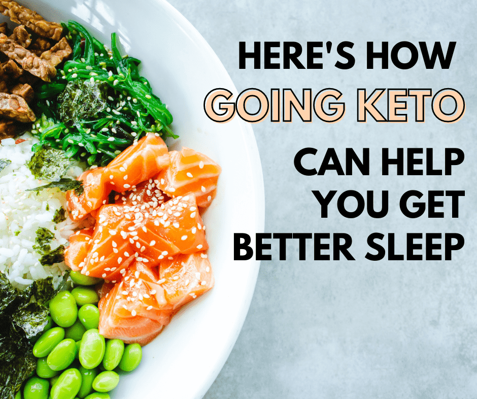 Here’s How Going Keto Can Help You Get Better Sleep